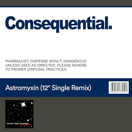 Page de couverture de NEW SINGLE: Consequential. , "Astromyxin (12" Single Remix)"