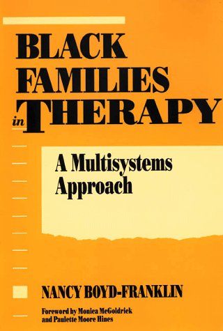 Black Families in Therapy: A Multisystems Approach