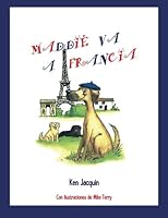 Maddie Va a Francia (Spanish Edition) 1938136594 Book Cover