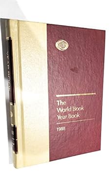 THE WORLD BOOK YEAR BOOK 1988 A REVIEW OF THE EVENTS OF 1987