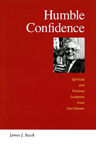 Télécharger Humble Confidence: Spiritual and Pastoral Guidance from Karl Rahner (Michael Glazier Books) (English PDF Ebook En Ligne