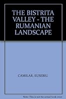 THE BISTRITA VALLEY - THE RUMANIAN LANDSCAPE B001V9JN2U Book Cover