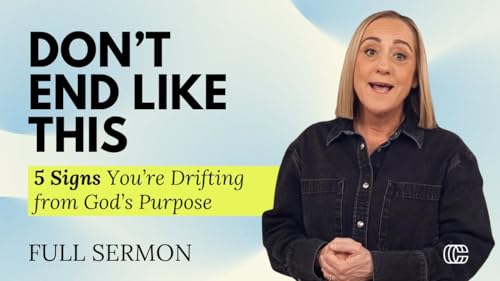 EP 392: Are You Wasting Your Calling? 5 Signs You&rsquo;re Drifting from God&rsquo;s Purpose