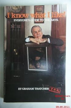 Paperback I Know What I Like: Everyone's Guide to the Arts Book