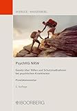 PsychKG NRW: Gesetz über Hilfen und Schutzmaßnahmen bei psychischen Krankheiten, Praxiskommentar