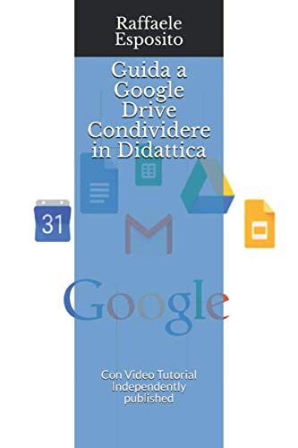 Guida a Google Drive (stampa non a colori): Condividere in Didattica con Video Tutor
