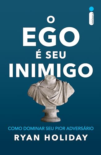 O ego é seu inimigo