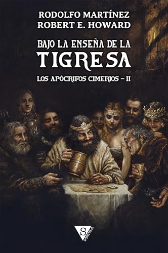 Bajo la enseña de la Tigresa (Los apócrifos cimerios nº 1)