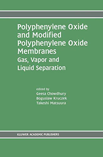 Polyphenylene Oxide and Modified Polyphenylene Oxide Membranes: Gas, Vapor and Liquid Separation