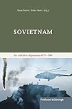 Sovietnam: Die UdSSR in Afghanistan 1979 ? 1989