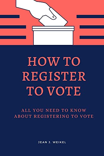 How to Register To vote: All You Need To Know About Registering To Vote