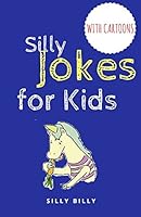 Silly Jokes for Kids 1973222248 Book Cover