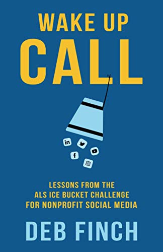 Wake Up Call: Lessons from the ALS Ice Bucket Challenge for Nonprofit Social Media
