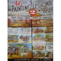 46 Painting Lessons in Oil, Vol. 2 B000BK7U8Y Book Cover