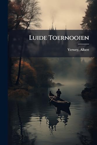 Luide Toernooien (Dutch Edition)