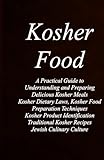 Kosher Food: A Practical Guide to Understanding and Preparing Delicious Kosher Meals •Niches of the book: Kosher dietary laws, kosher food preparation ... traditional kosher recipes, Jewish
