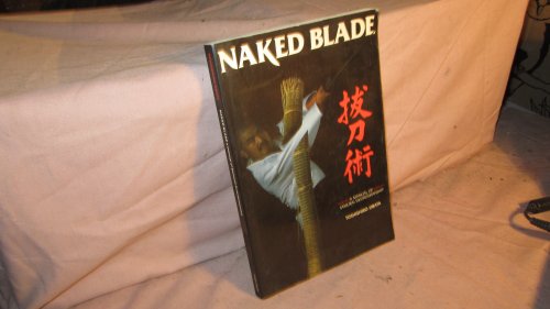 Naked Blade: A Manual of Samurai Swordsmanship