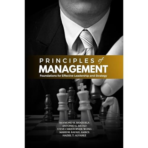 Principles of Management Audiolibro Por Raymond Banzuela, Antonio Batad, Maredil Rafael Ambos, Steve Christopher Wong, Haziel