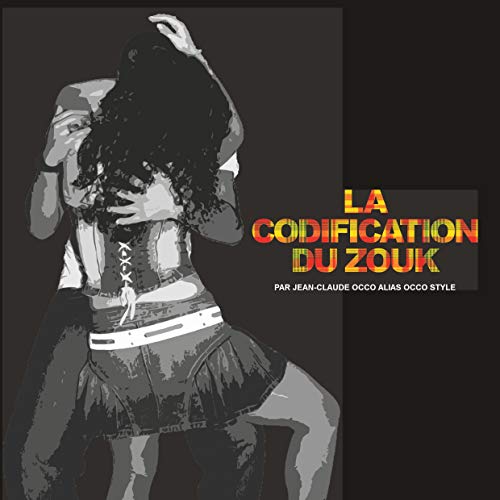 Télécharger La codification du Zouk Livre eBook France