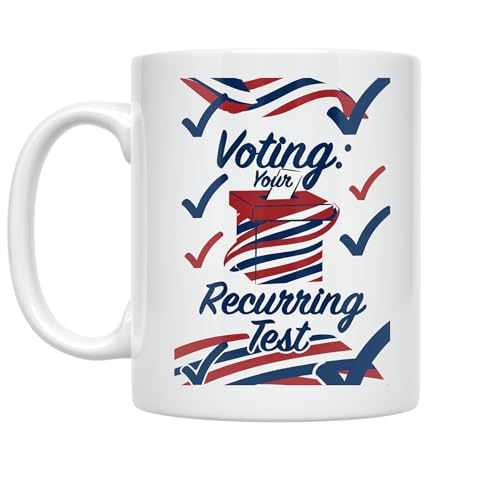Civic Engagement Coffee Mug - Voting: Your Recurring Test Design - 11 oz White Ceramic - Patriotic Style