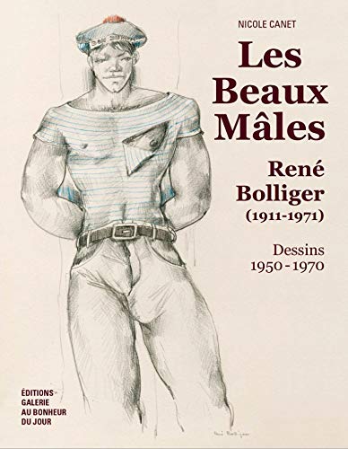 Télécharger Les Beaux Mâles / The Handsome Studs / René Bolliger - Dessins 1950-1970 / French English Gratuit
