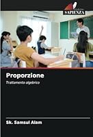 Proporzione: Trattamento algebrico (Italian Edition) 6208651190 Book Cover