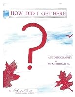 How Did I Get Here?: An Autobiography 151155231X Book Cover