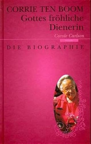 Corrie ten Boom. Gottes fröhliche Dienerin. Die... [German] 3775132961 Book Cover
