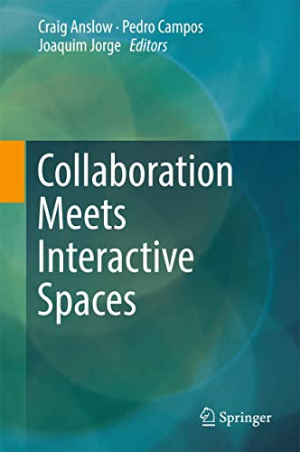 Collaboration Meets Interactive Spaces: Theory and Practice view 2