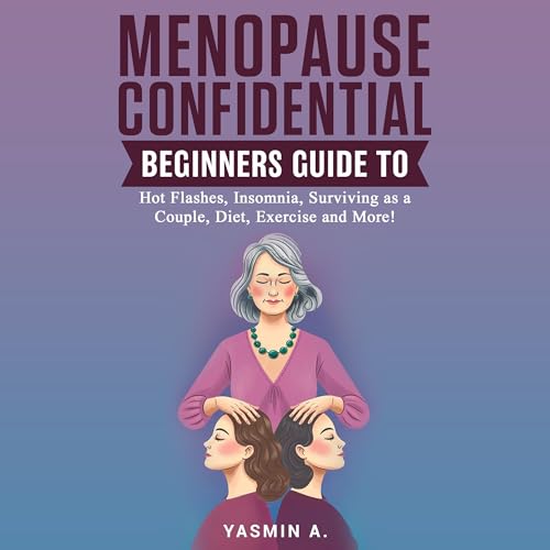 Menopause Confidential by Yasmin A. episode artwork