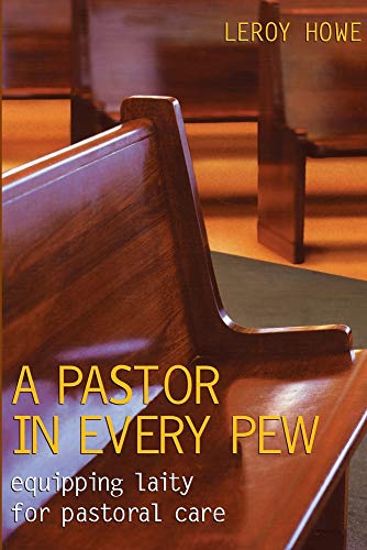 A Pastor in Every Pew: Equipping Laity for Pastoral Care