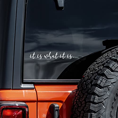 It is What It is Decal Vinyl Sticker Auto Car