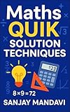 Maths : Quik Solution Techniques (Global Education Books By Sanjay Mandavi Book 5)