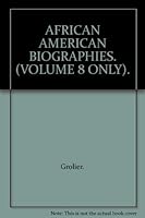 AFRICAN AMERICAN BIOGRAPHIES. (VOLUME 8 ONLY). 0717260984 Book Cover