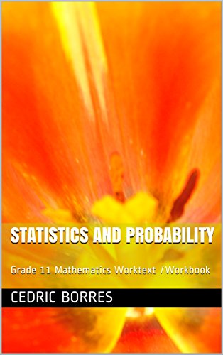 Statistics And Probability Grade 11 Mathematics Worktext Workbook 