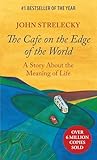 The Cafe on the Edge of the World: A Story About the Meaning of Life