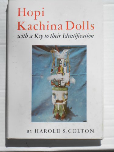 Hopi Kachina Dolls: With a Key to Their Identification