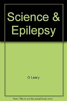 Hardcover Science and Epilepsy: Neuroscience Gains in Epilepsy Research Book