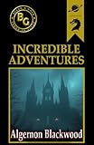  Incredible Adventures (Annotated) (English Edition)