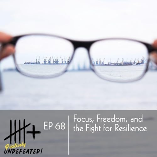 Focus, Freedom, and the Fight for Resilience