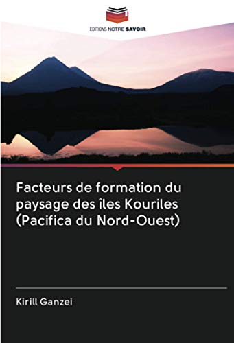 Facteurs de formation du paysage des îles Kouriles (Pacifica du Nord-Ouest)