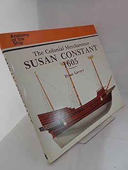 Paperback The Colonial Merchantman Susan Constant, 1605 (Anatomy of the Ship) Book