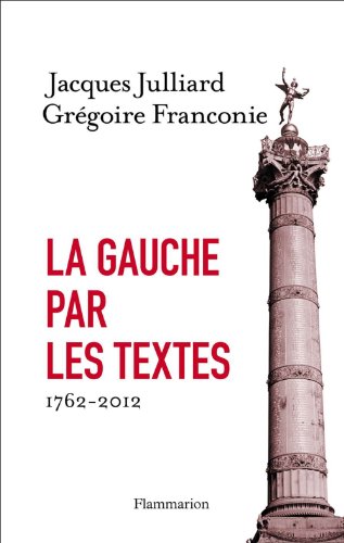 Télécharger La gauche par les textes: 1762-2012 Livre eBook France