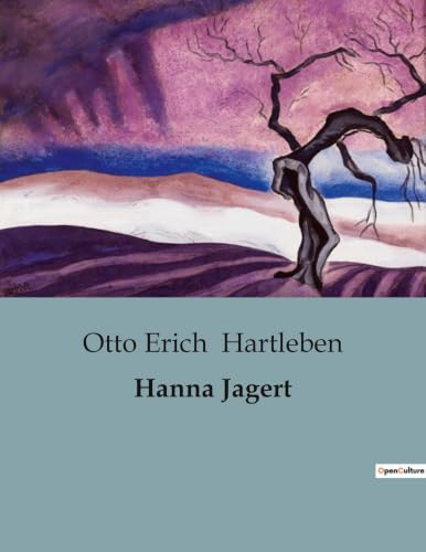 Hanna Jagert: Der unaufhaltsame Weg einer Frau zur Selbstbestimmung (German Edition)