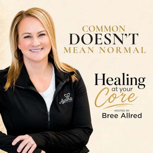 Common Doesn't Mean Normal with BreeAnn Allred
