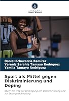 Sport als Mittel gegen Diskriminierung und Doping 6208666856 Book Cover
