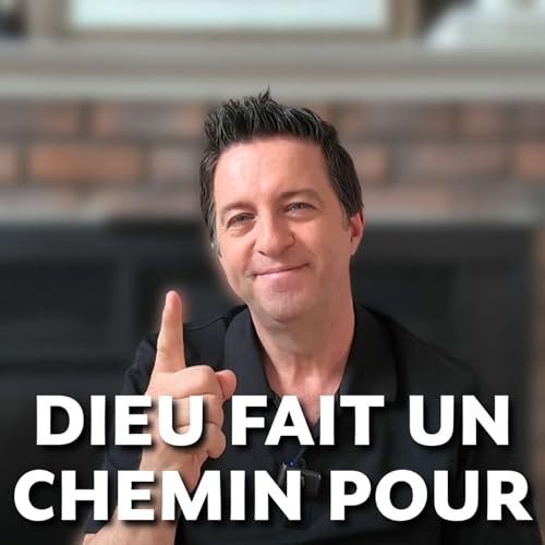 Ep 169: Ton impossibilit&eacute; n&rsquo;est pas une limite pour Dieu