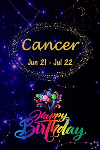 Cancer happy birthday: Zodiac Notebook - Horoscope Journal - A Great Gift for the Cancerians in your life