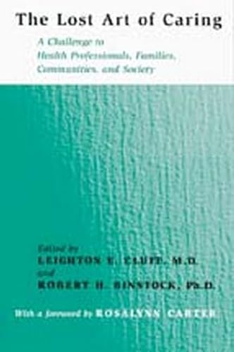 The Lost Art of Caring: A Challenge to Health Professionals, Families, Communities, and Society