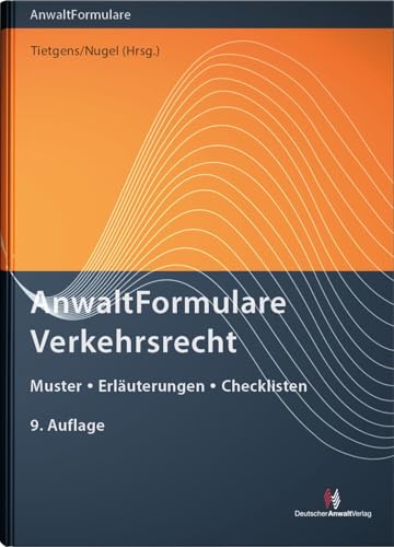AnwaltFormulare Verkehrsrecht: Muster - Erläuterungen - Checklisten
